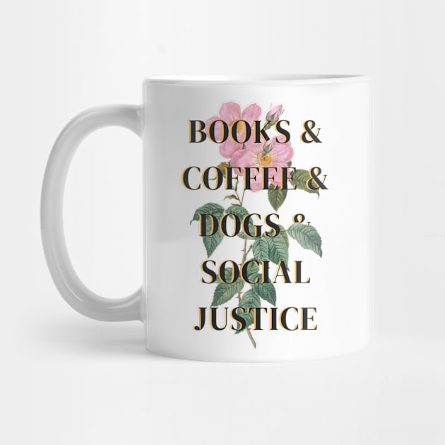 Books and Coffee and Dogs and Social Justice by Millusti
